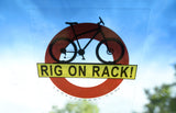RIG ON RACK  Removable & Reusable Car Roof & Rear Bike Rack Reminder and Warning Vinyl Window Cling 4 X 4 Inches BOGO! FREE SHIPPING! LIFETIME GUARANTEE! - Look Up Dummy!™